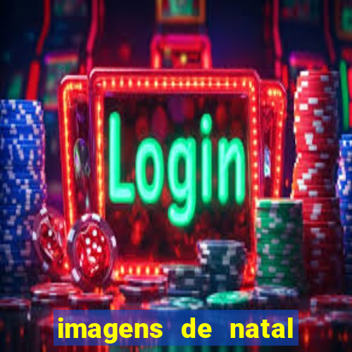 imagens de natal com frases